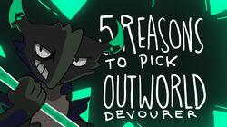 5 REASONS TO PICK OUTWORLD DEVOURER 5 REASONS TO PICK OUTWORLD DEVOURER