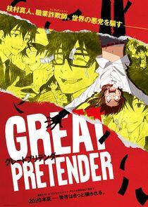 Great Pretender Great Pretender