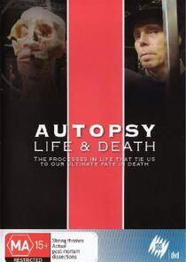 Autopsy: Life and Death Autopsy: Life and Death