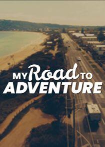 My Road to Adventure My Road to Adventure