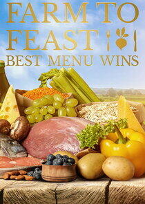 Farm to Feast: Best Menu Wins Farm to Feast: Best Menu Wins