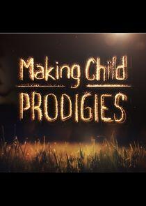 Making Child Prodigies Making Child Prodigies