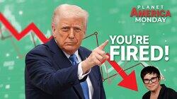 You're Fired! You're Fired!
