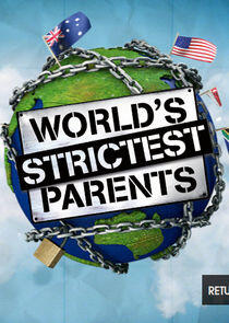 The World's Strictest Parents The World's Strictest Parents