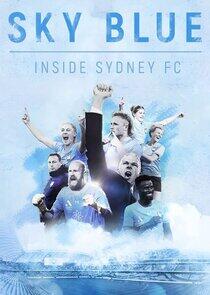 Sky Blue: Inside Sydney FC Sky Blue: Inside Sydney FC