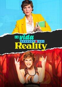 La Vida Después del Reality La Vida Después del Reality