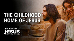 The Childhood Home of Jesus The Childhood Home of Jesus