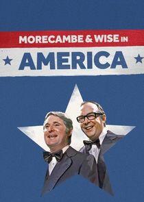 Morecambe & Wise in America Morecambe & Wise in America
