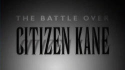The Battle Over Citizen Kane The Battle Over Citizen Kane