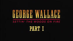 George Wallace: Settin' the Woods on Fire Part I George Wallace: Settin' the Woods on Fire Part I