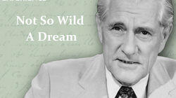 Not So Wild a Dream Not So Wild a Dream