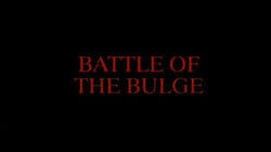 Battle of the Bulge Battle of the Bulge