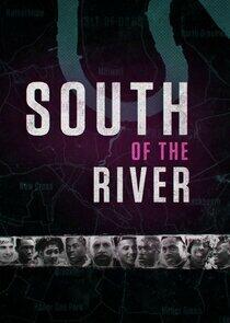 South of the River South of the River