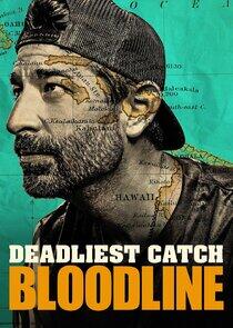 Deadliest Catch: Bloodline - Season 3 Deadliest Catch: Bloodline - Season 3