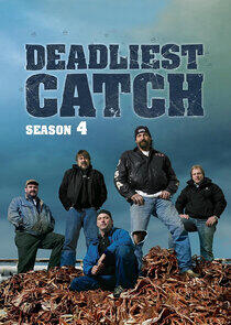 Deadliest Catch - Season 4 Deadliest Catch - Season 4