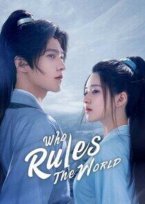 Who Rules the World Who Rules the World