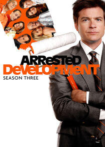Arrested Development - Season 3 Arrested Development - Season 3
