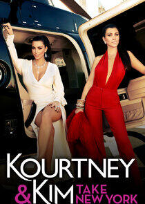 Kourtney & Kim Take New York Kourtney & Kim Take New York
