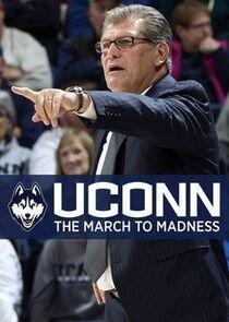 UConn Huskies: The March to Madness UConn Huskies: The March to Madness