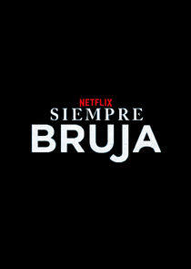 Siempre bruja - Season 2 Siempre bruja - Season 2