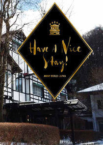 Have a Nice Stay! Have a Nice Stay!