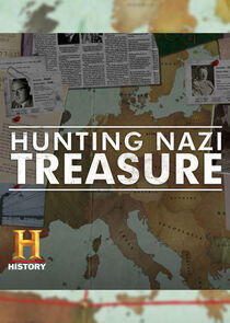 Hunting Nazi Treasure Hunting Nazi Treasure