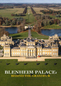 Blenheim Palace: Behind the Grandeur Blenheim Palace: Behind the Grandeur