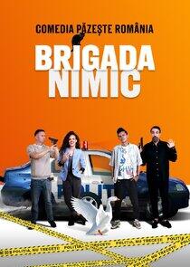Brigada Nimic Brigada Nimic