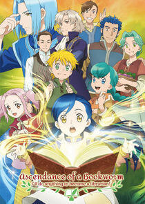 Honzuki no Gekokujou: Shisho ni Naru Tame ni wa Shudan wo Erandeiraremasen - Season 2 Honzuki no Gekokujou: Shisho ni Naru Tame ni wa Shudan wo Erandeiraremasen - Season 2