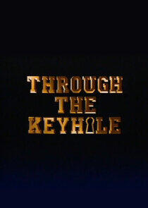 Through the Keyhole Through the Keyhole