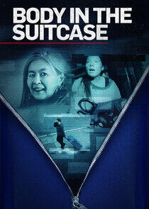 Body in the Suitcase: The Murder of Deborah Chong Body in the Suitcase: The Murder of Deborah Chong