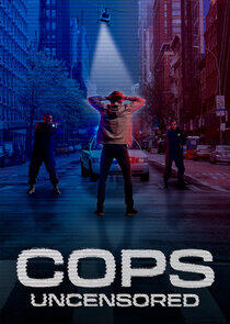 Cops Uncensored