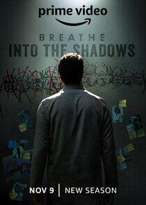 Breathe: Into the Shadows - Season 2 Breathe: Into the Shadows - Season 2