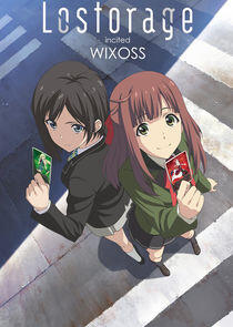 Lostorage incited WIXOSS Lostorage incited WIXOSS