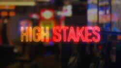 High Stakes High Stakes