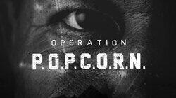Operation Popcorn Operation Popcorn