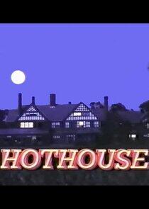 Hothouse