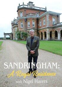 Sandringham: A Royal Residence with Nigel Havers Sandringham: A Royal Residence with Nigel Havers