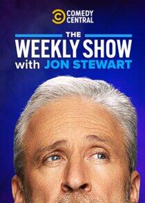 The Weekly Show with Jon Stewart The Weekly Show with Jon Stewart