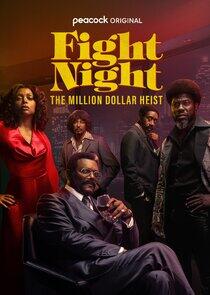 Fight Night: The Million Dollar Heist Fight Night: The Million Dollar Heist