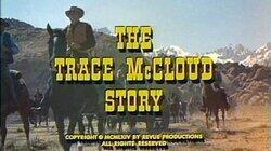 The Trace McCloud Story The Trace McCloud Story