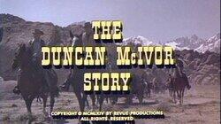 The Duncan McIvor Story