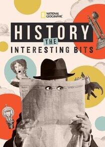 History: The Interesting Bits - Season 1 History: The Interesting Bits - Season 1
