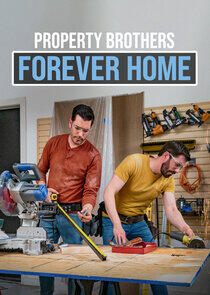 Property Brothers: Forever Home Property Brothers: Forever Home