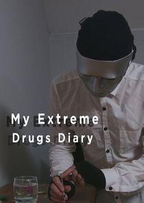 My Extreme Drugs Diary My Extreme Drugs Diary