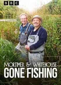 Mortimer and Whitehouse: Gone Fishing